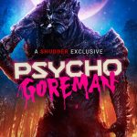 PG: PSYCHO GOREMAN TO PREMIERE EXCLUSIVELY ON SHUDDER
