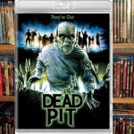Dead Pit (1989) Blu-Ray Review (Video)