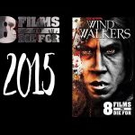 8 Films to Die For: Wind Walkers (2015) Review (Video)