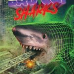 Bad CGI Sharks (2019) (DVD REVIEW)