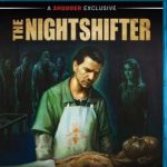 The Nightshifter (2018) (BLU-RAY REVIEW)