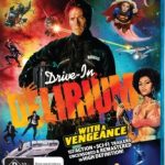Drive-In Delirium: With a Vengeance (2019) (BLU-RAY REVIEW)