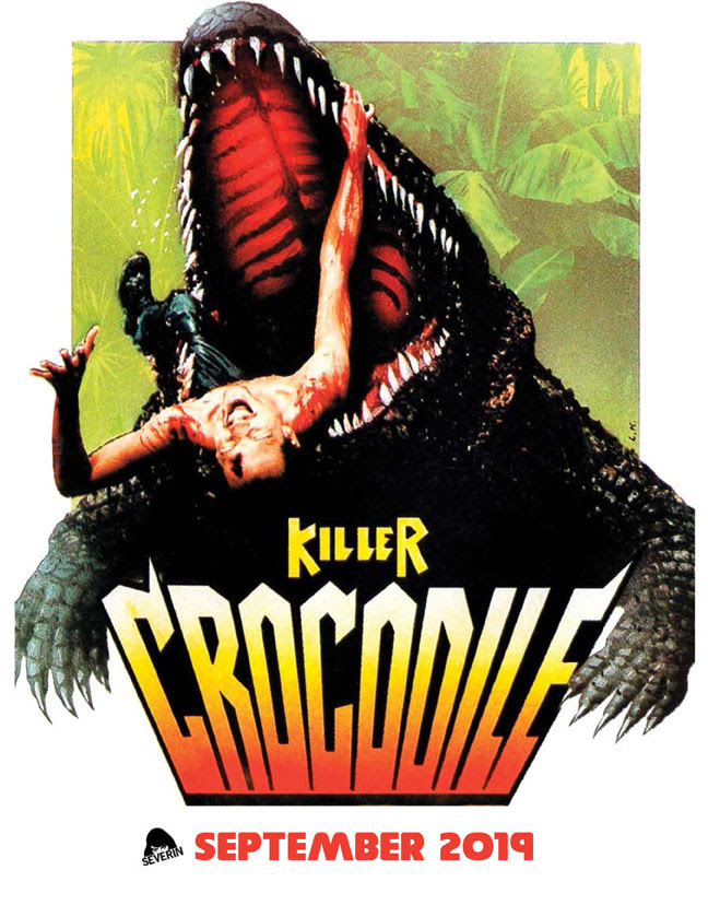 Severin Films’ Killer Crocodile Street Dates Revised to 9/24/19 and effective 8-17-19 new MSRP