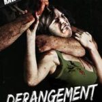 Derangement (2016) (DVD REVIEW)