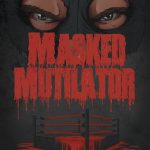 Intervision Pictures presents Masked Multilator releasing mid May 2019